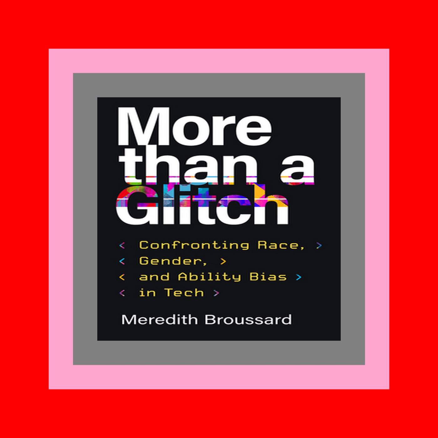 [Epub]$$ More than a Glitch Confronting Race  Gender  and Ability Bias in Tech PDF Ebook Full Series