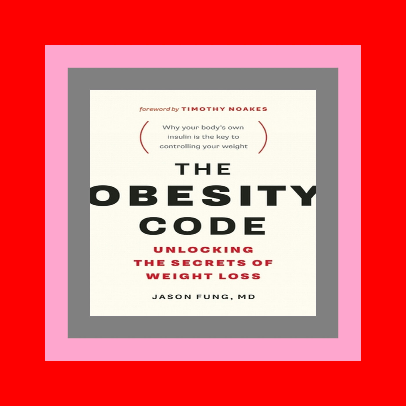 ReadOnline The Obesity Code Unlocking the Secrets of Weight Loss [READ PDF] Kindle
