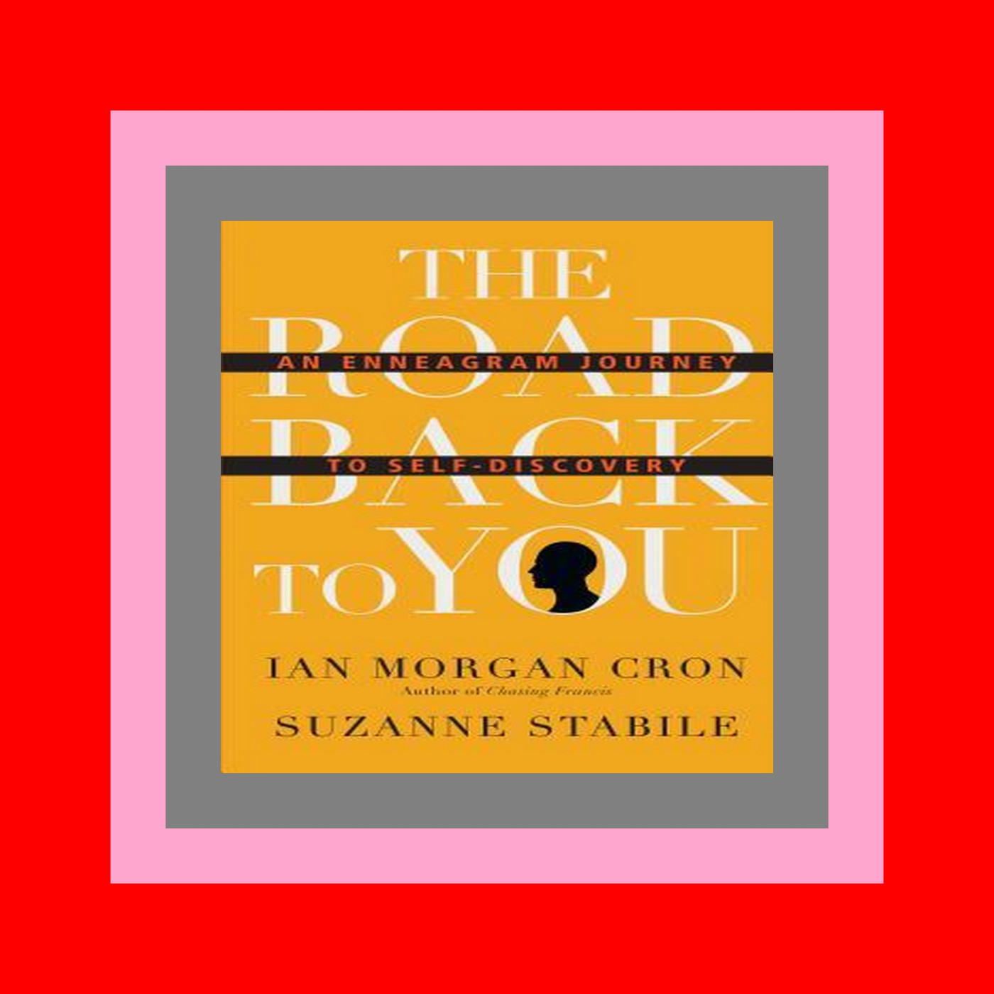 READDOWNLOAD The Road Back to You An Enneagram Journey to Self-Discovery FREE DOWNLOAD