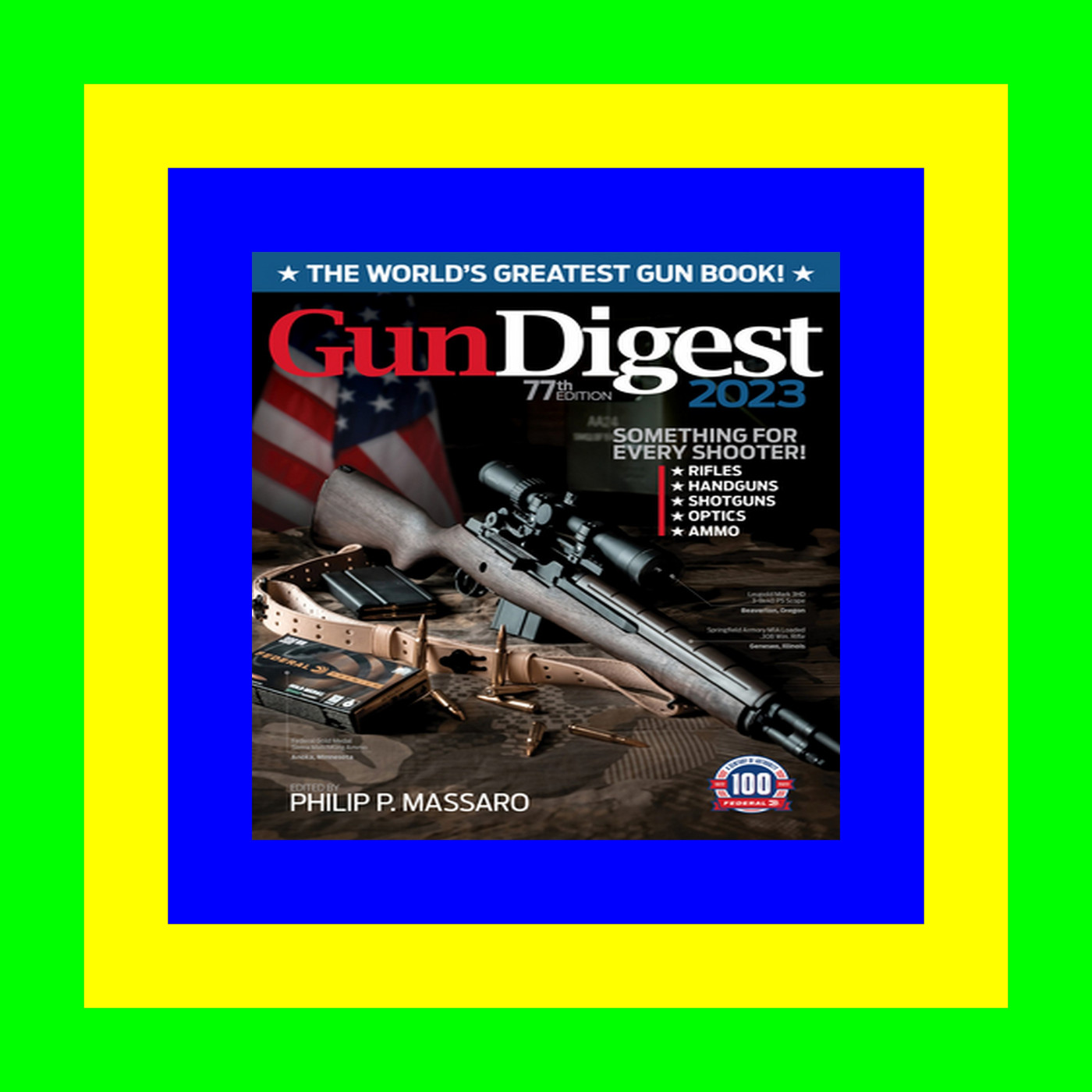 PDF Download& Gun Digest 2023, 77th Edition: The World's Greatest Gun Book! Read Ebook PDF Free PDF Download& Gun Digest 2023, 77th Edition: The World's Greatest Gun Book! Read Ebook PDF Free