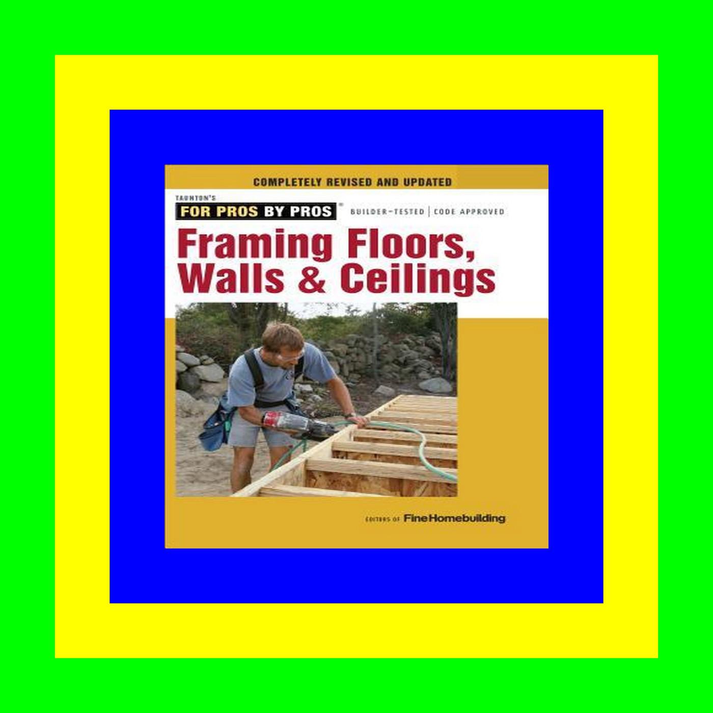 READ/DOWNLOAD$& Framing Floors, Walls & Ceilings (For Pros by Pros) EBook READ/DOWNLOAD$& Framing Floors, Walls & Ceilings (For Pros by Pros) EBook