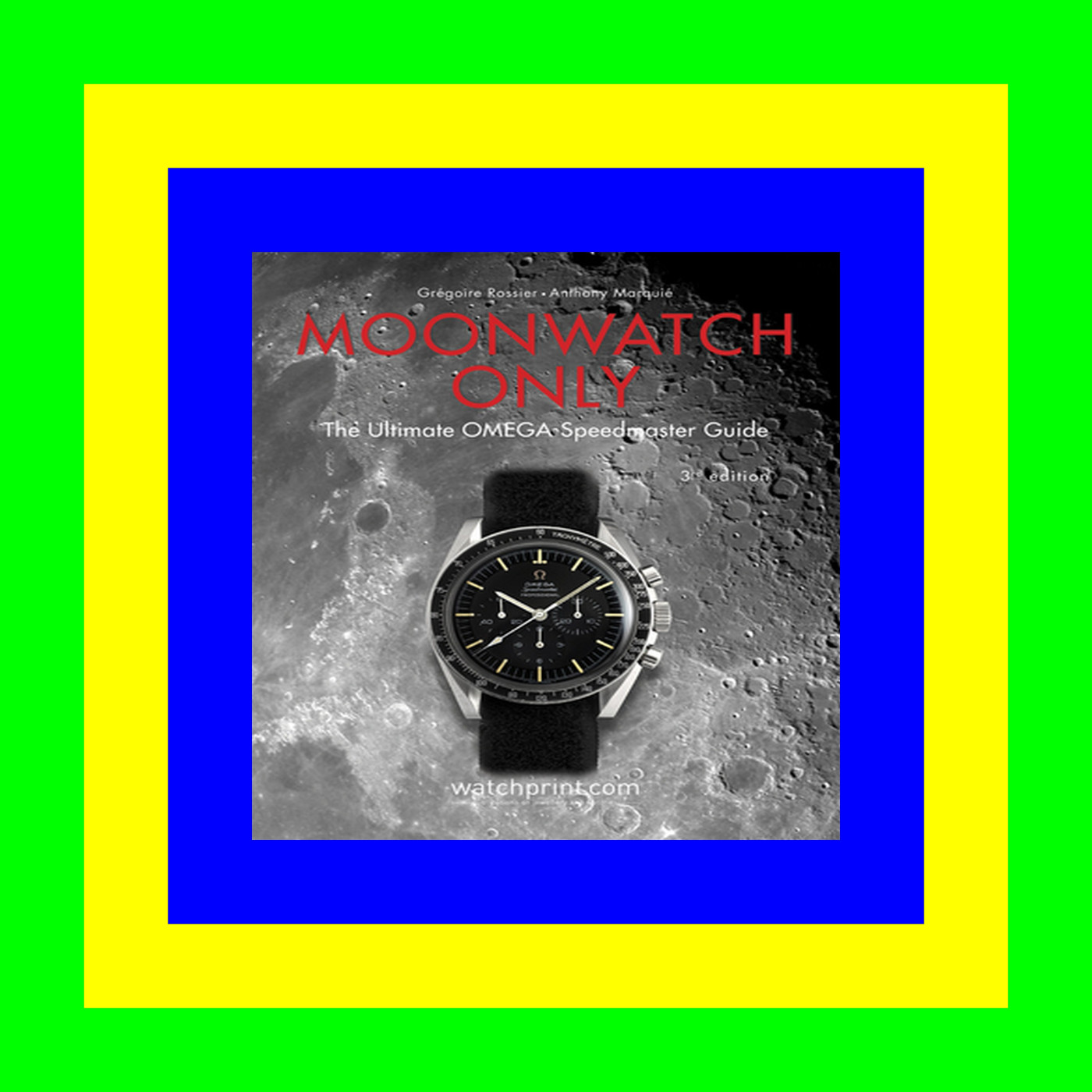 eBook PDF Moonwatch Only: The Ultimate OMEGA Speedmaster Guide [<DOWNLOAD*PDF>] [PDF]