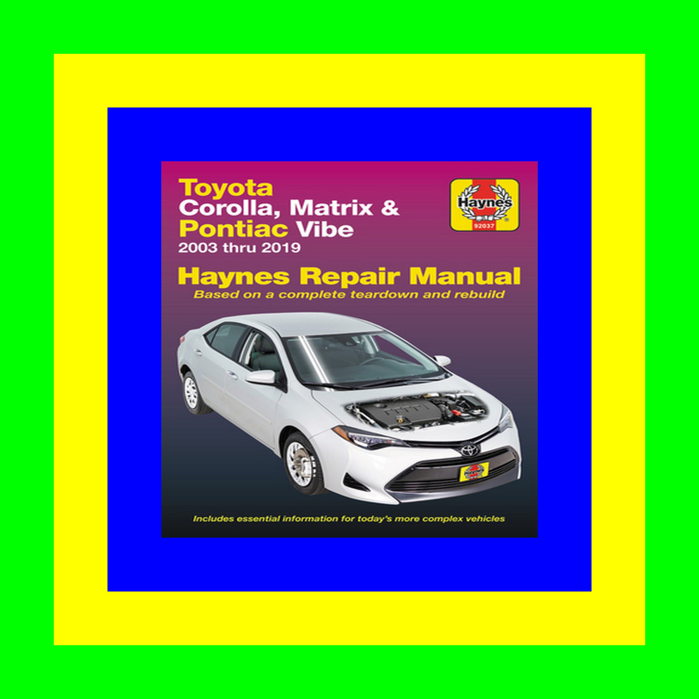 in format E-PUB Toyota Corolla (03-19) & Matrix (03-14) & Pontiac Vibe (03-10) Haynes Repair Man #^R.E.A.D.^