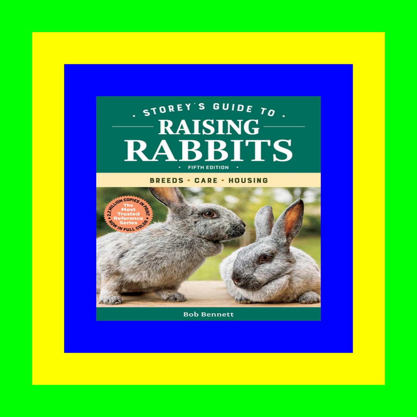 {mobi/ePub} Storey's Guide to Raising Rabbits: Breeds, Care, Housing Unlimited