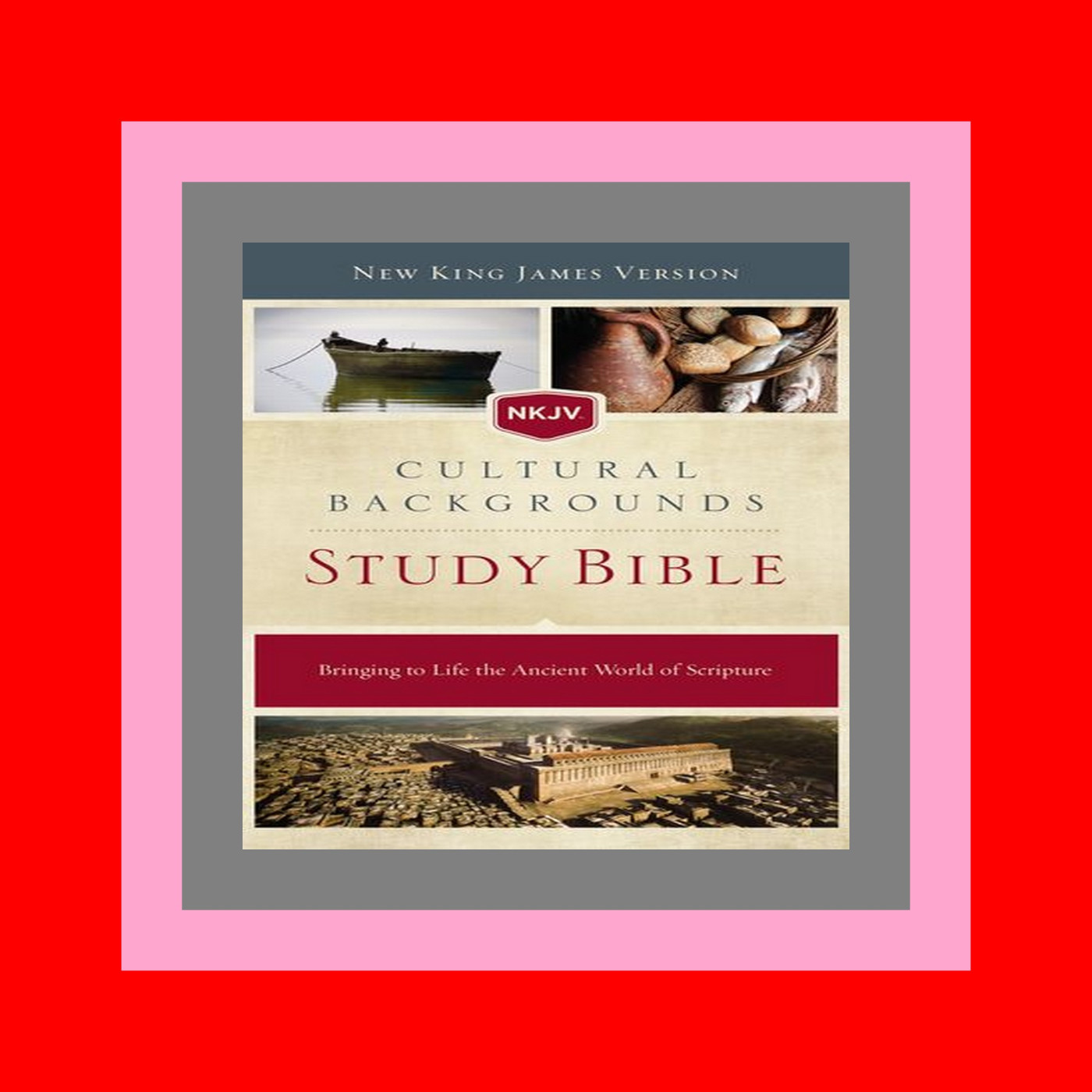 Download In #PDF NKJV  Cultural Backgrounds Study Bible  Hardcover  Red Letter Bringing to Life the Ancient World of Scripture (B.O.O.K.$