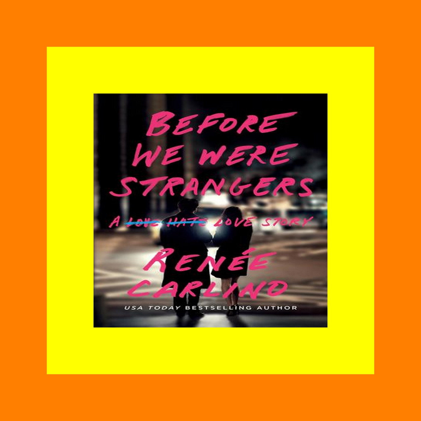 READDOWNLOAD^ Before We Were Strangers EBOOK