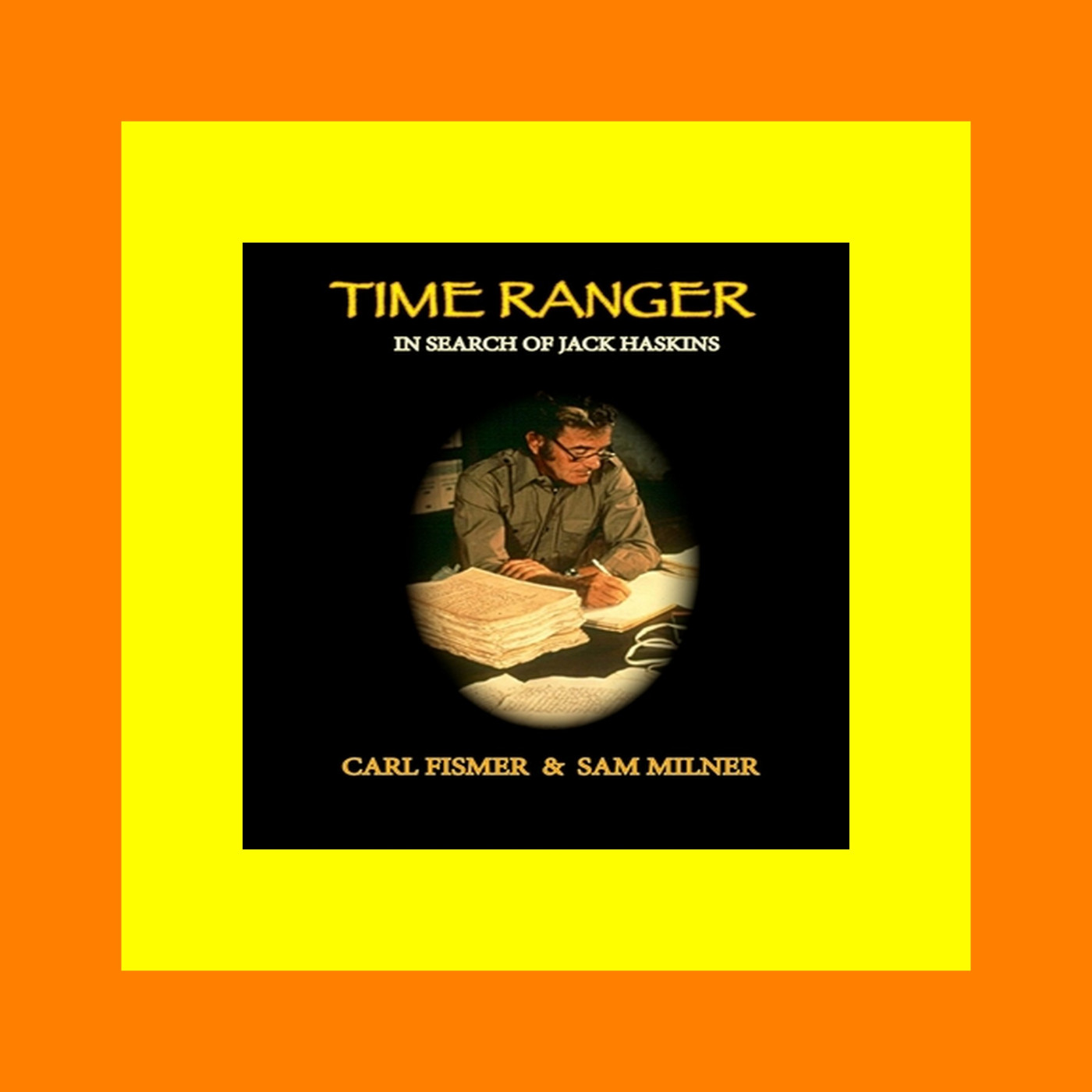 [PDF EPUB KINDLE] Time Ranger In Search of Jack Haskins Ebook READ ONLINE
