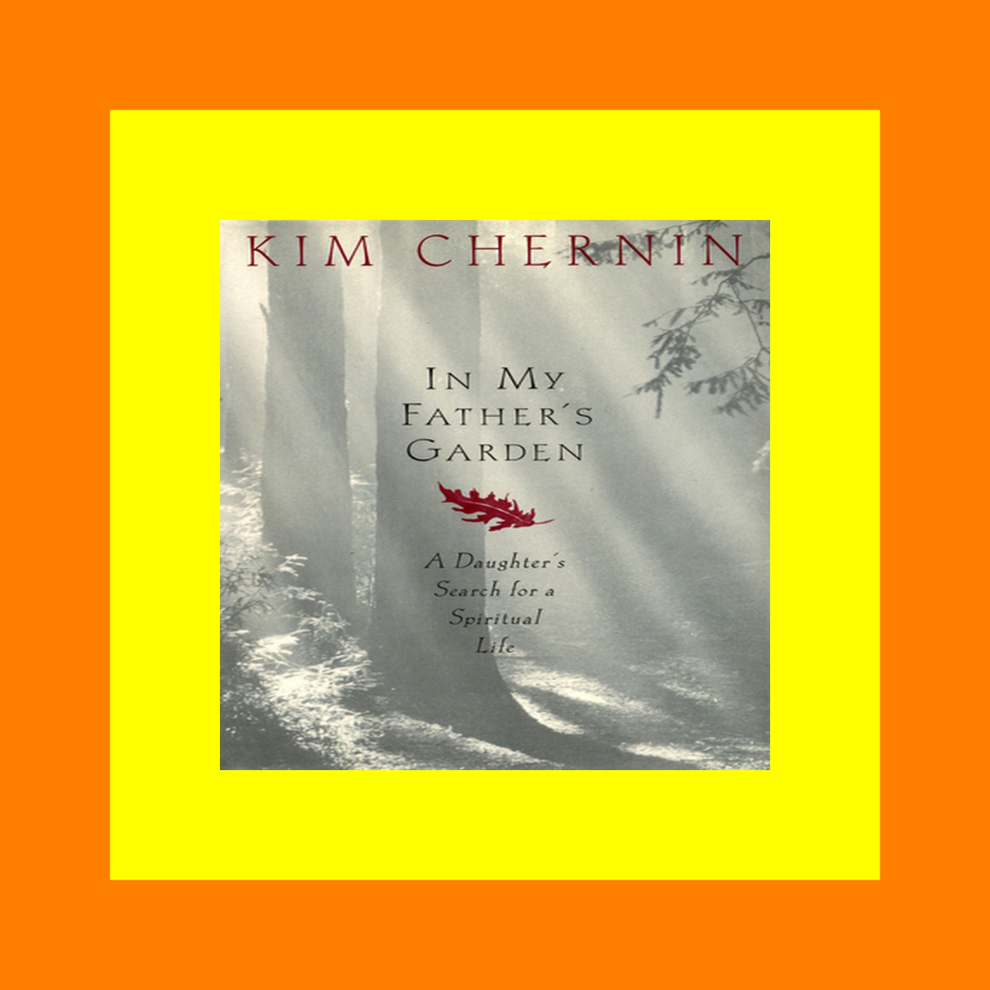 FREE DOWNLOAD In My Father's Garden A Daughter's Search for a Spiritual Life [POPULAR]