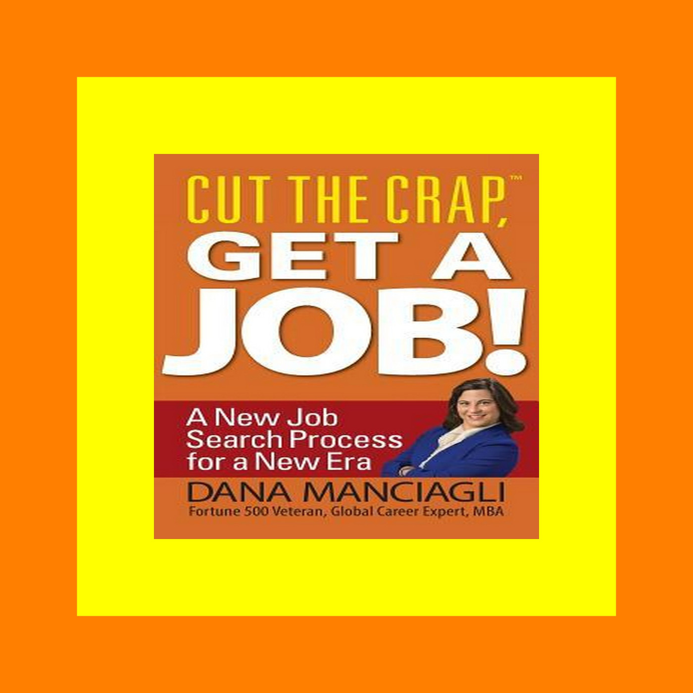 Ebook Reader Reviews Cut the Crap  Get a Job! a New Job Search Process for a New Era [[FREE] [READ] [DOWNLOAD]]