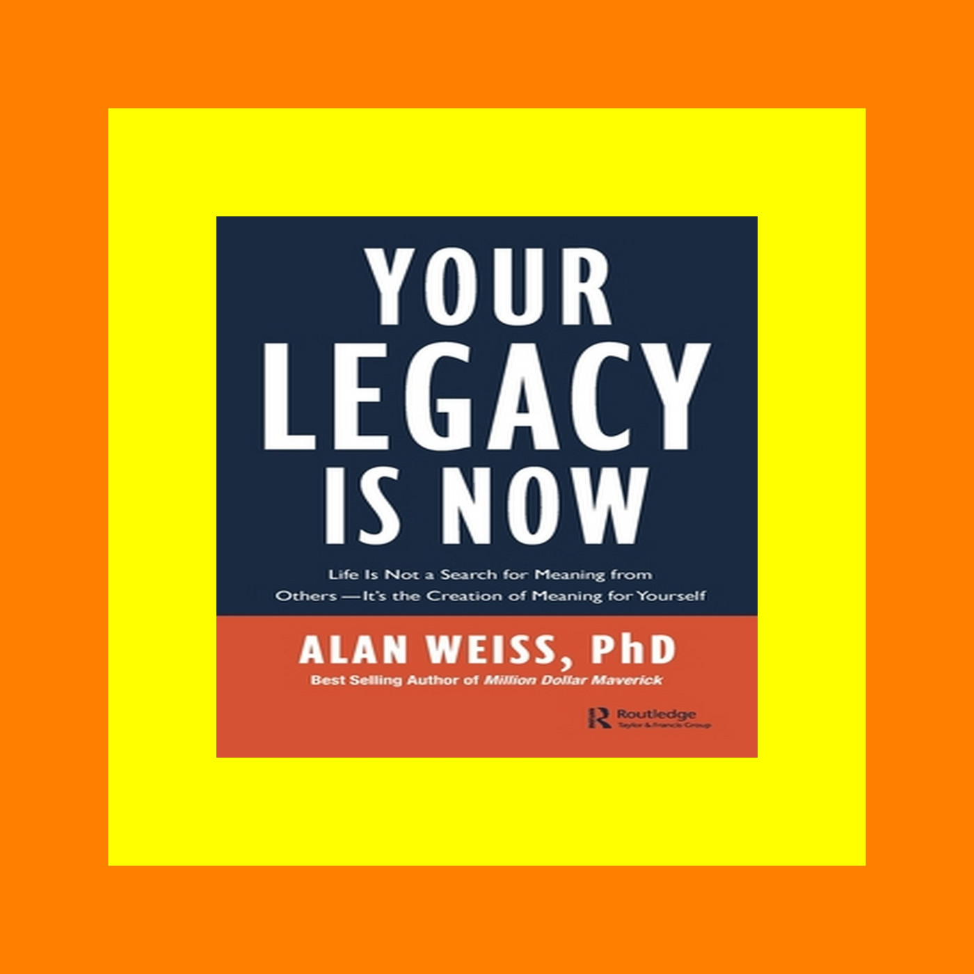eBooks and eAudiobooks Your Legacy is Now Life is Not a Search for Meaning from Others -- It's the Creation of Meaning for Yourself EPUB [pdf books free]