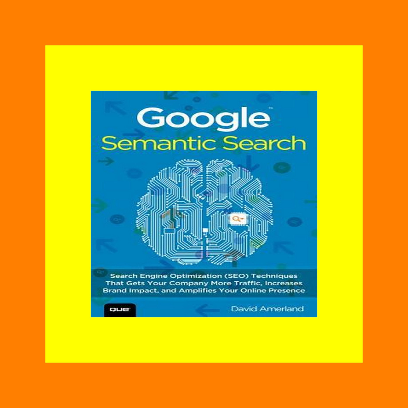Ebooks Epub Google Semantic Search Search Engine Optimization (SEO) Techniques That Get Your Company More Traffic [Free Ebook]