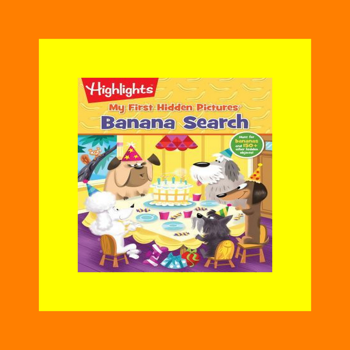 Unlimited Banana Search (Highlights™ My First Hidden Pictures®) textbook$ Unlimited Banana Search (Highlights™ My First Hidden Pictures®) textbook$