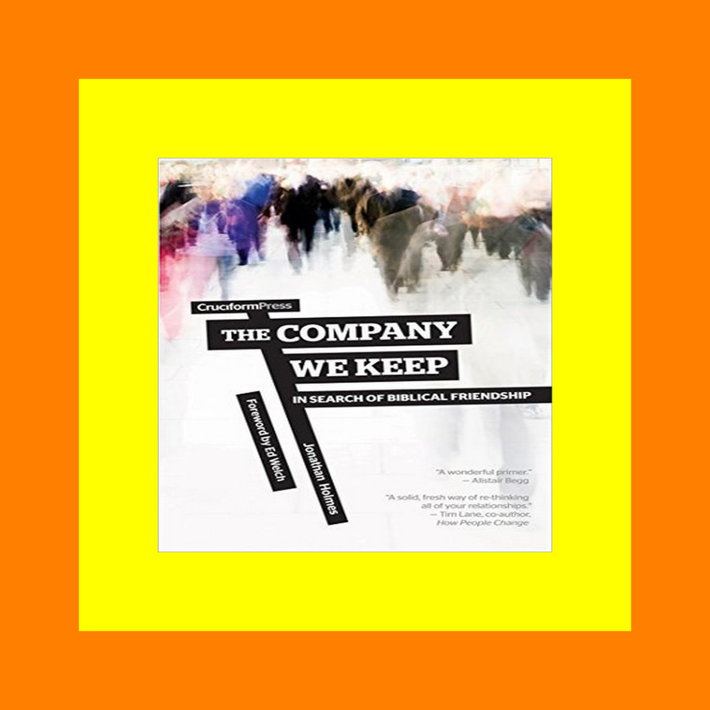 ^READ PDF EBOOK# The Company We Keep In Search of Biblical Friendship (Ebook pdf) ^READ PDF EBOOK# The Company We Keep In Search of Biblical Friendship (Ebook pdf)