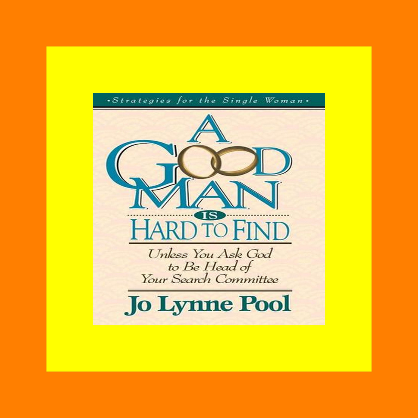 READDOWNLOAD! A Good Man Is Hard To Find Unless You Ask God To Be Head Of Your Search Committee [Free Ebook]