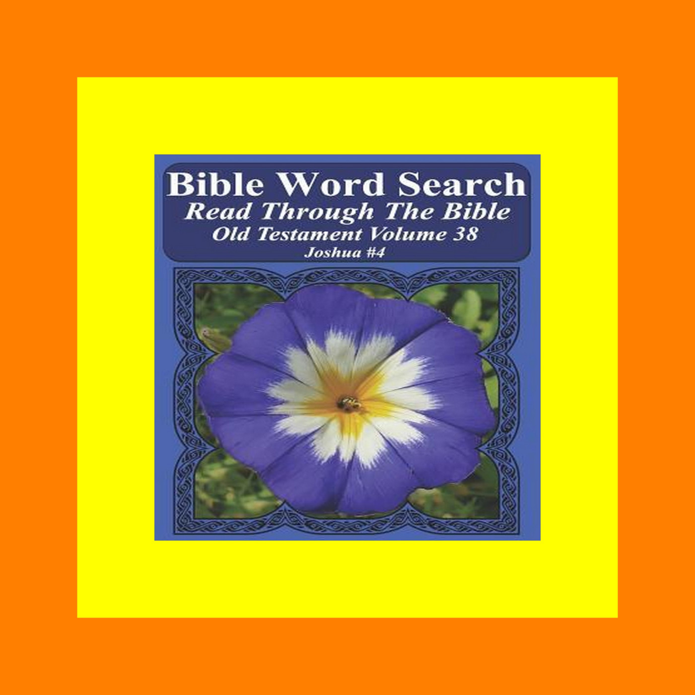 [Free Ebook] Bible Word Search Read Through The Bible Old Testament Volume 38 Joshua #4 Extra Large Print (Bible Word Search Puzzles Jumbo Print Flower Lover's Edition Old Testament) [txt]