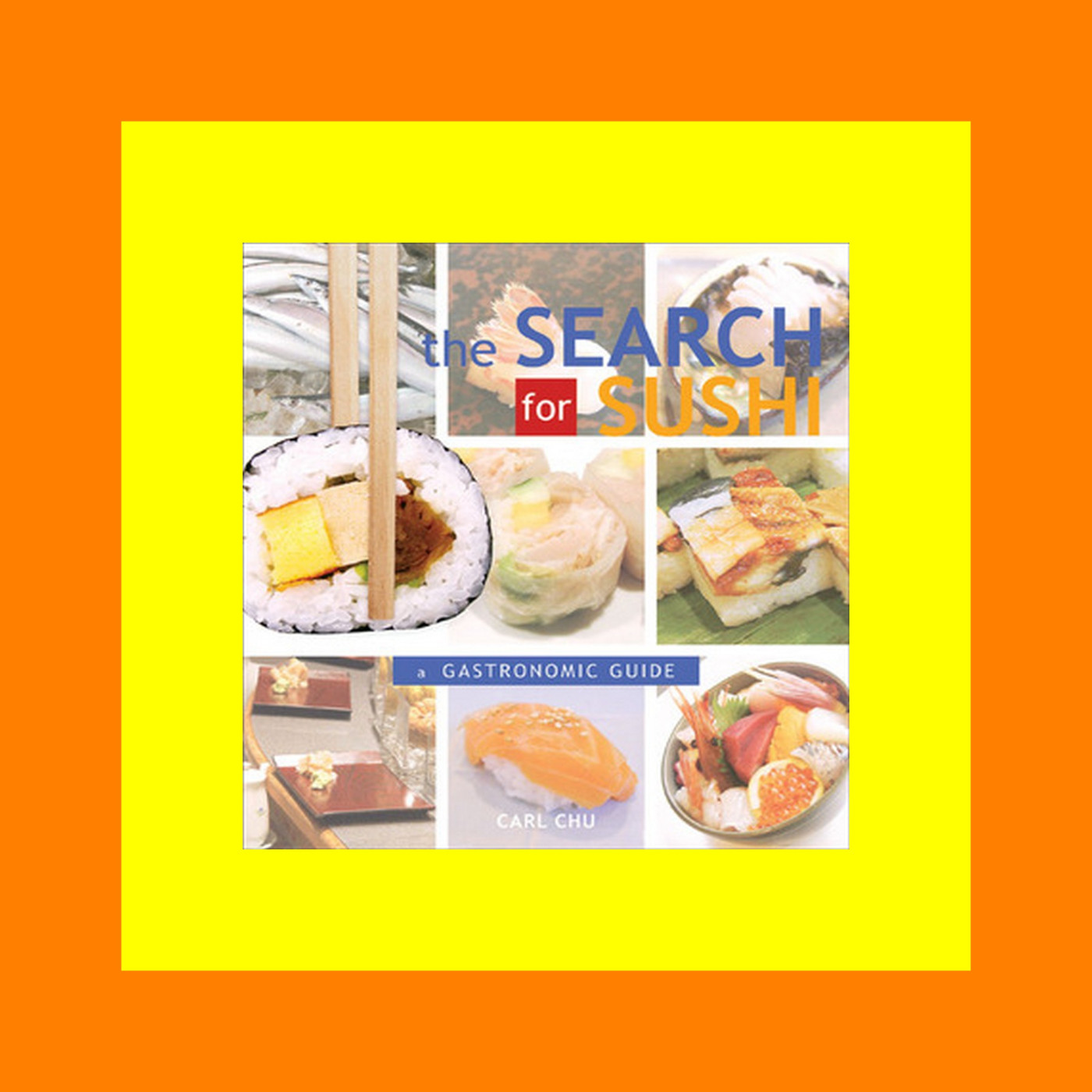 Read Ebook Online The Search for Sushi A Gastronomic Guide [PDF EBOOK EPUB KINDLE]