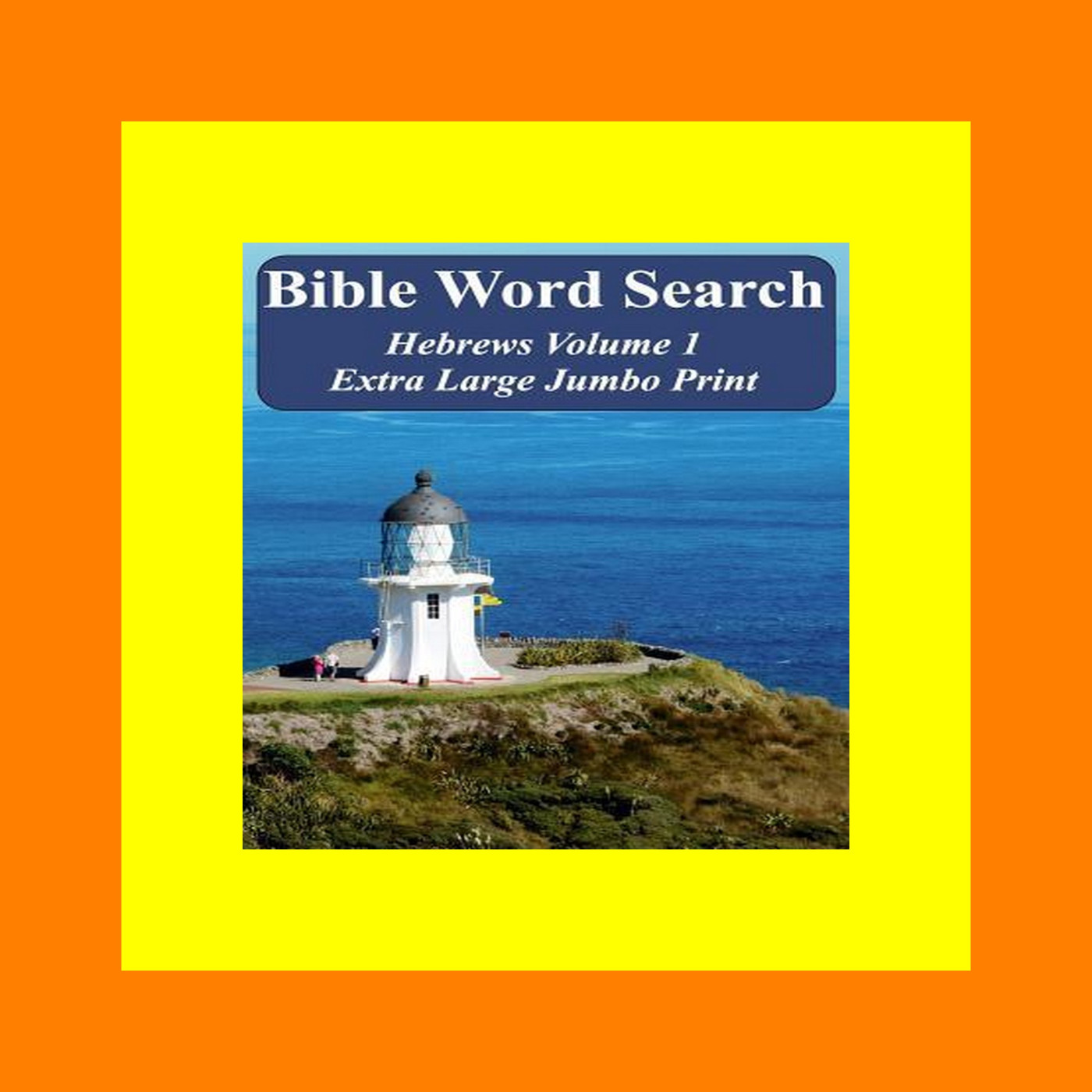 full download [pdf] Bible Word Search Hebrews Volume 1 King James Version Extra Large Jumbo Print (Bible Memory Lighthouse) !READ NOW!