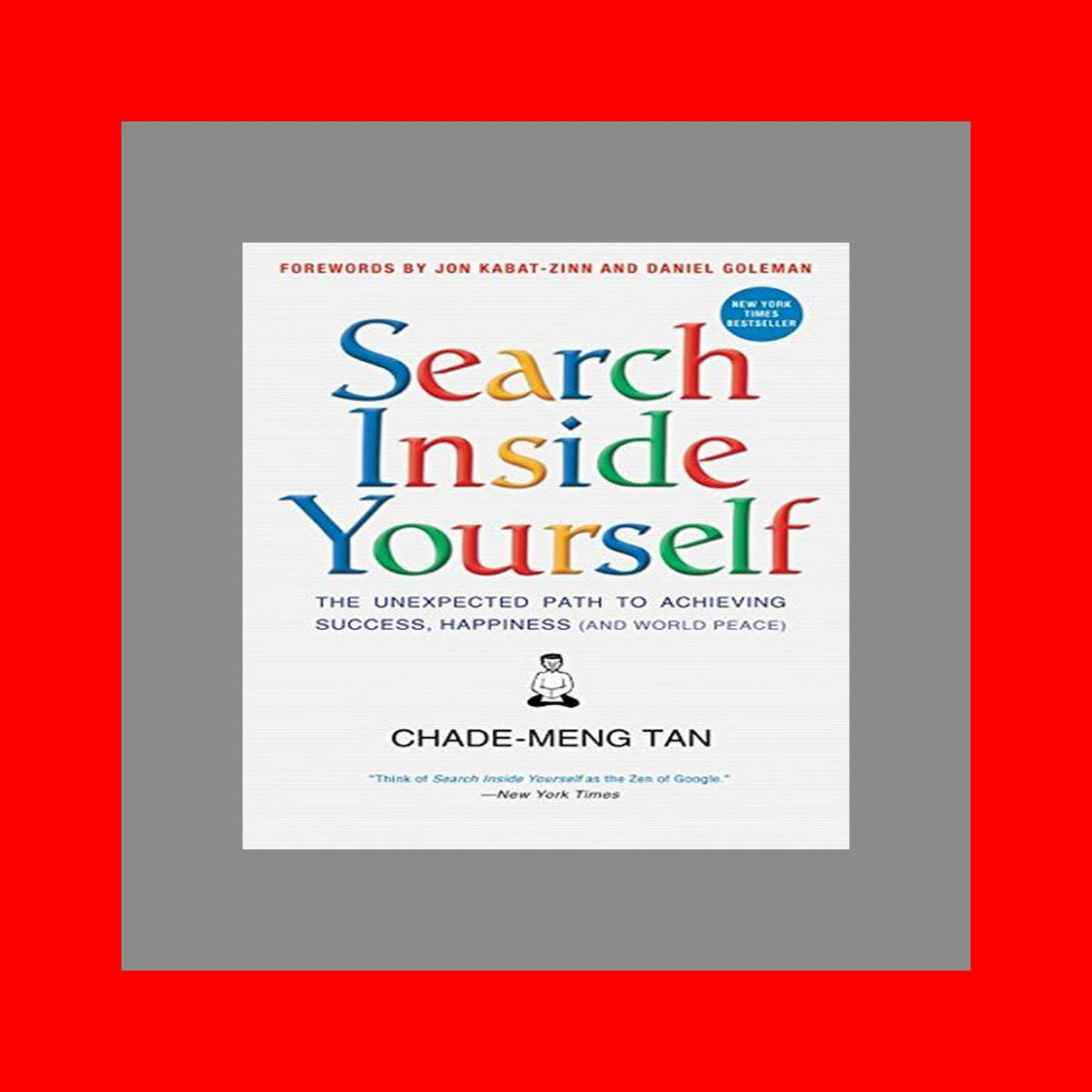 Free download [epub] Search Inside Yourself The Unexpected Path to Achieving Success  Happiness (And World Peace) [K I N D L E] BY Chade-Meng Tan