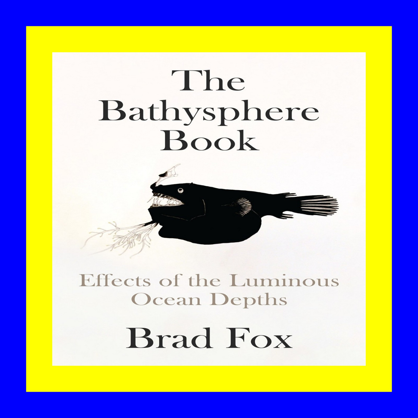 Read Online The Bathysphere Book Effects of the Luminous Ocean Depths Pdf free^^