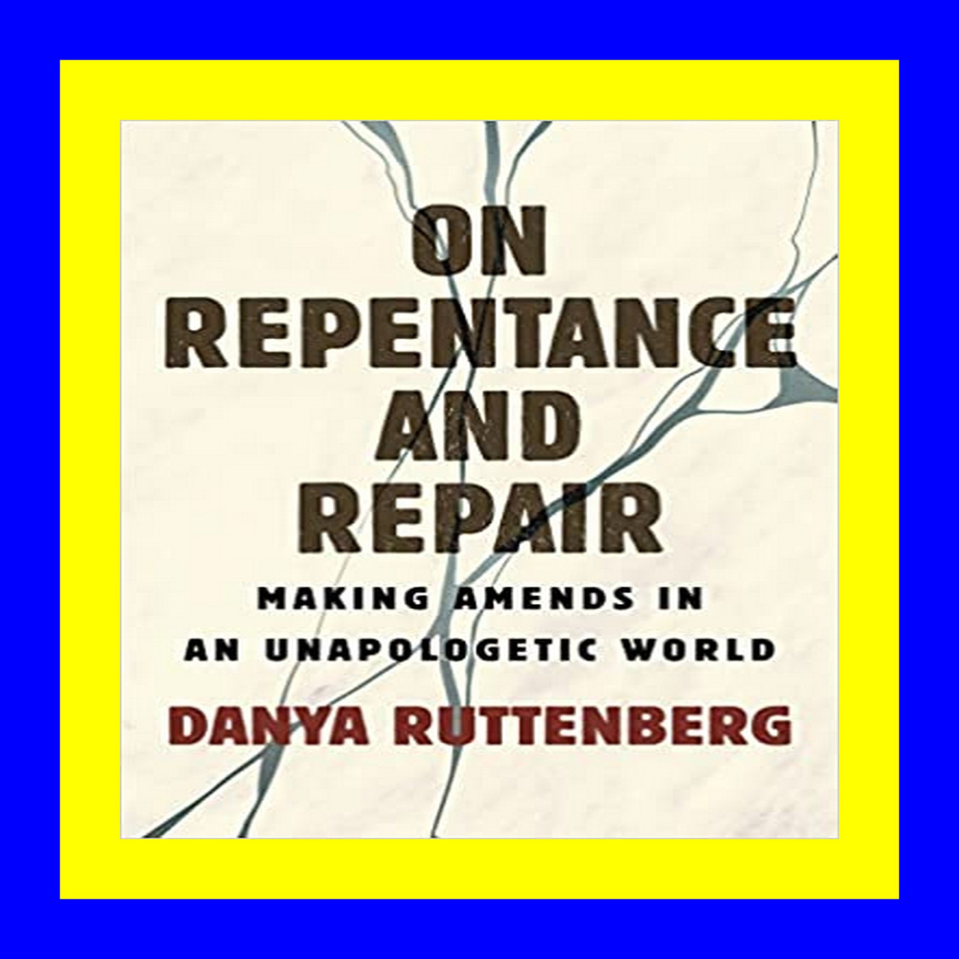 ^#Download@pdf^# On Repentance and Repair Making Amends in an Unapologetic World ^#DOWNLOAD@PDF^#