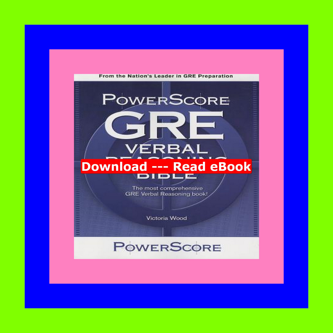 [PDF  mobi  ePub] The PowerScore GRE Verbal Reasoning Bible PDF - KINDLE - EPUB - MOBI