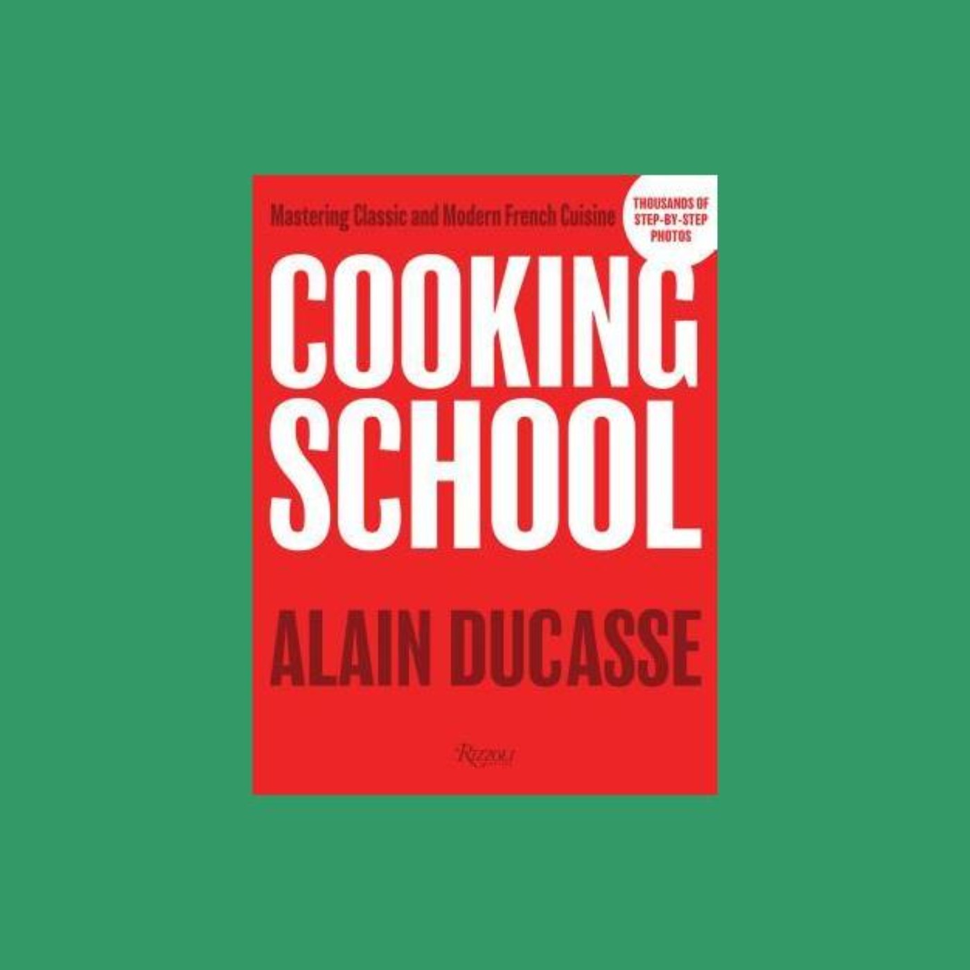 [EPUB][PDF] Cooking School Mastering Classic and Modern French Cuisine