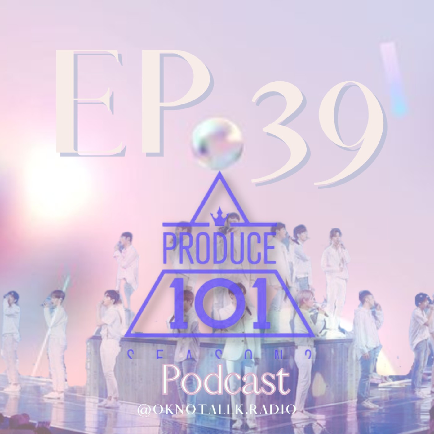 【EP.39 ♛挑戰回憶！探討『Produce 101名場面』經典時刻 | 一起produce你的寶藏練習生吧! | 作票事件 網友神回"入獄使者"】feat.粉圓 episode artwork