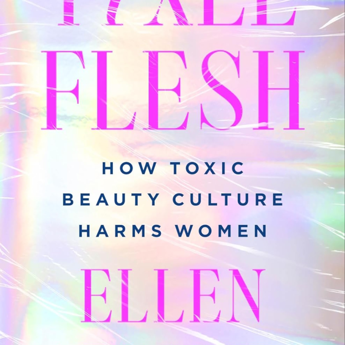 Free To Download Pixel Flesh: How Toxic Beauty Culture Harms Women by Ellen Atlanta