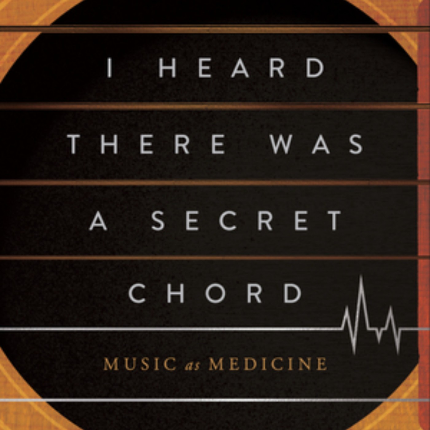 Free To Read I Heard There Was a Secret Chord: Music as Medicine by Daniel J. Levitin