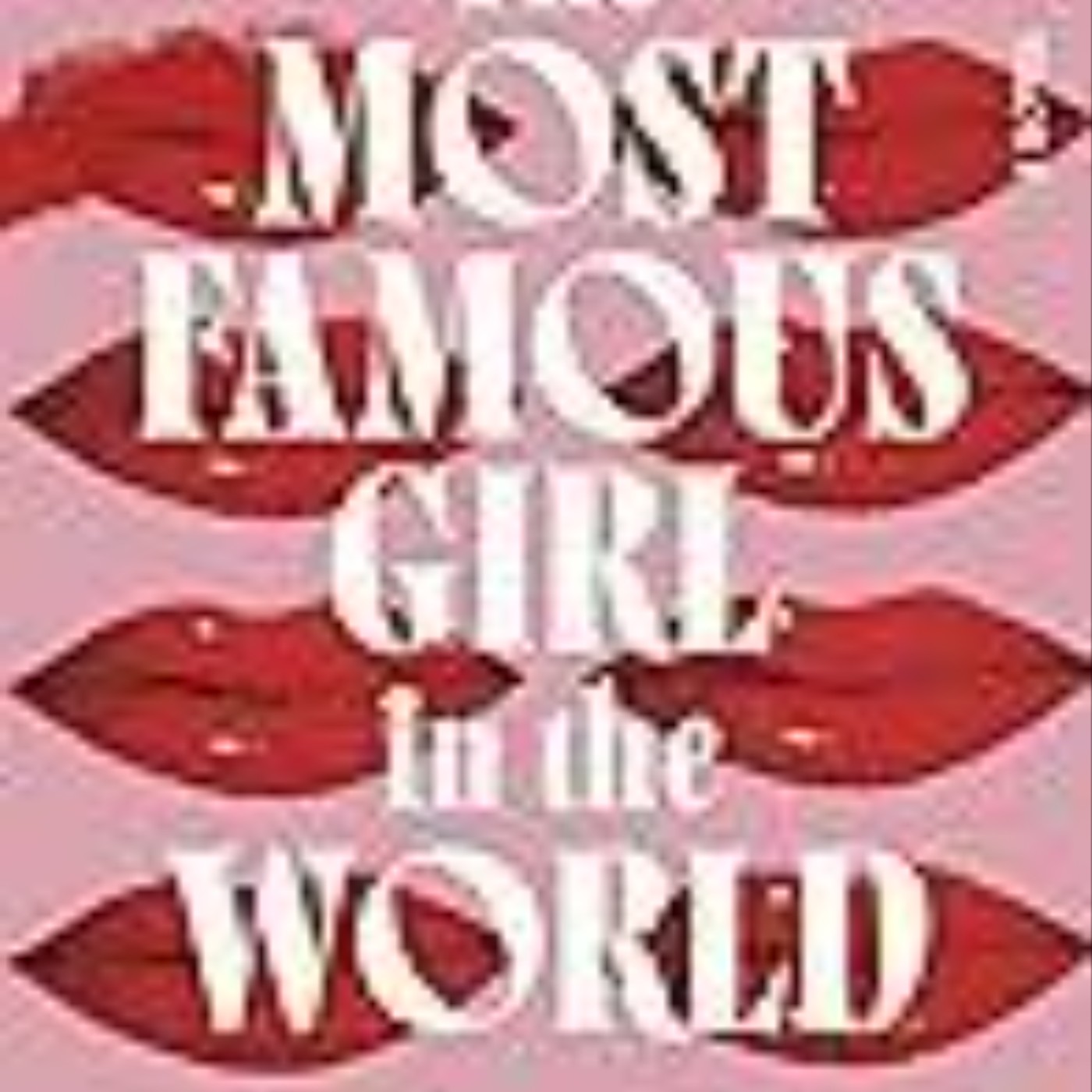 Read e-book The Most Famous Girl in the World Full Access
