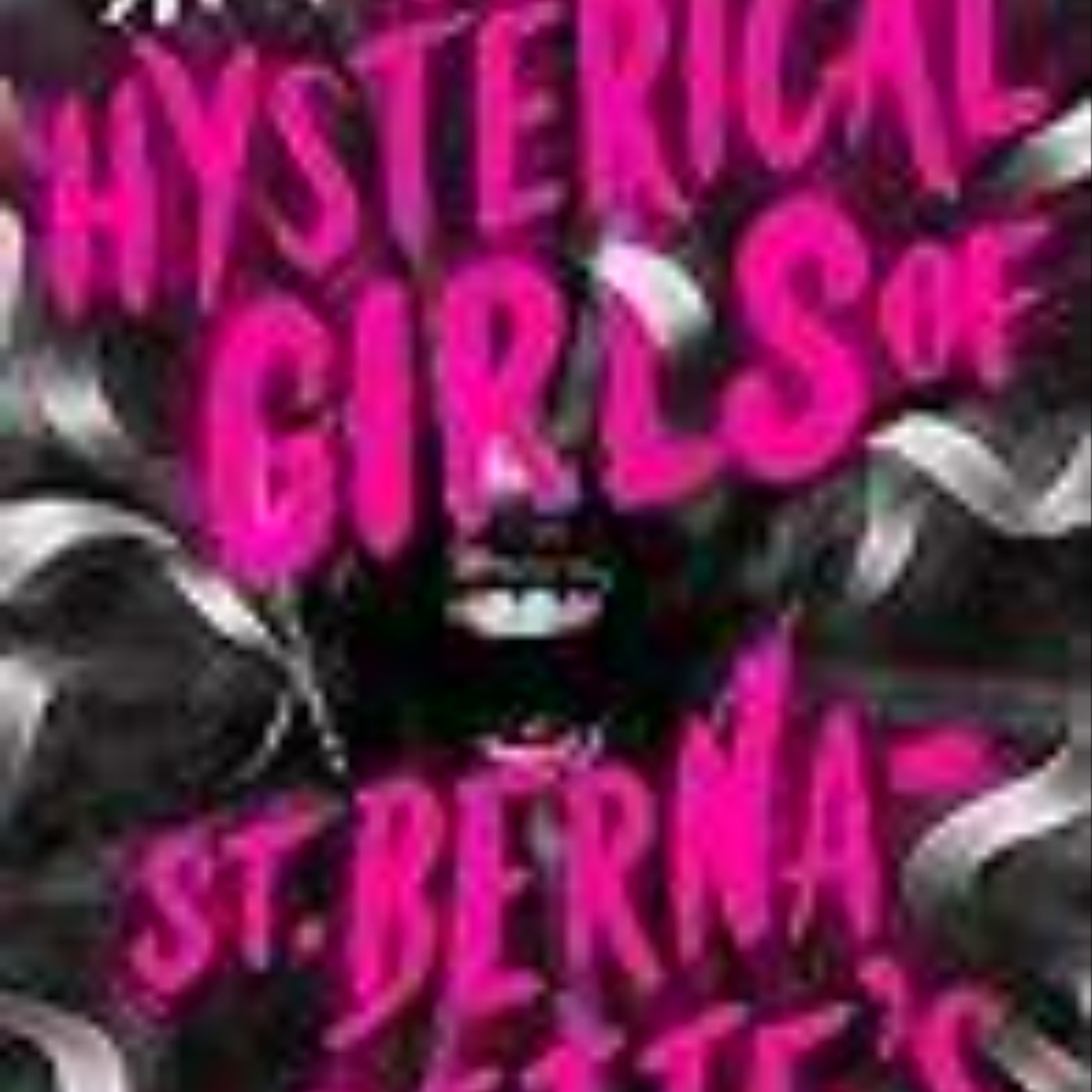 Download Books The Hysterical Girls of St. Bernadette's Full Page