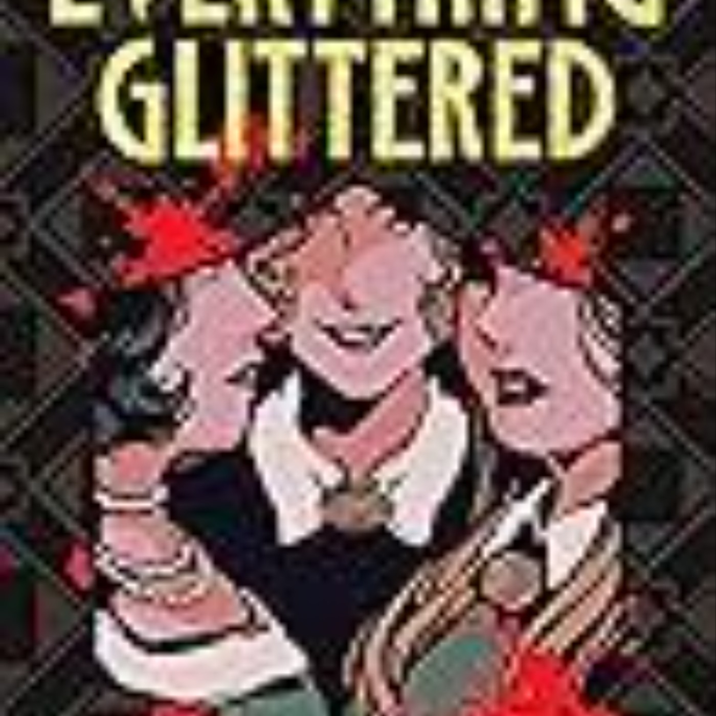 Download e-book Everything Glittered Full Page