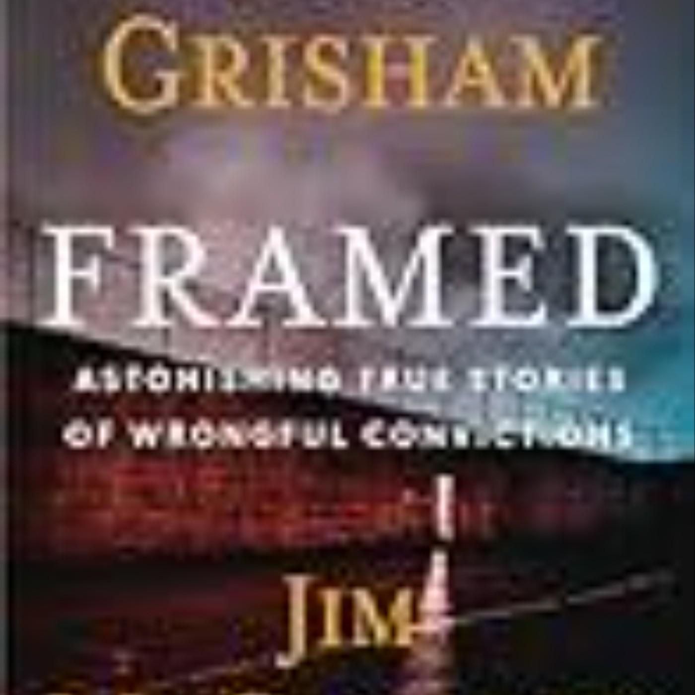 Books Download Framed: Astonishing True Stories of Wrongful Convictions Full Access