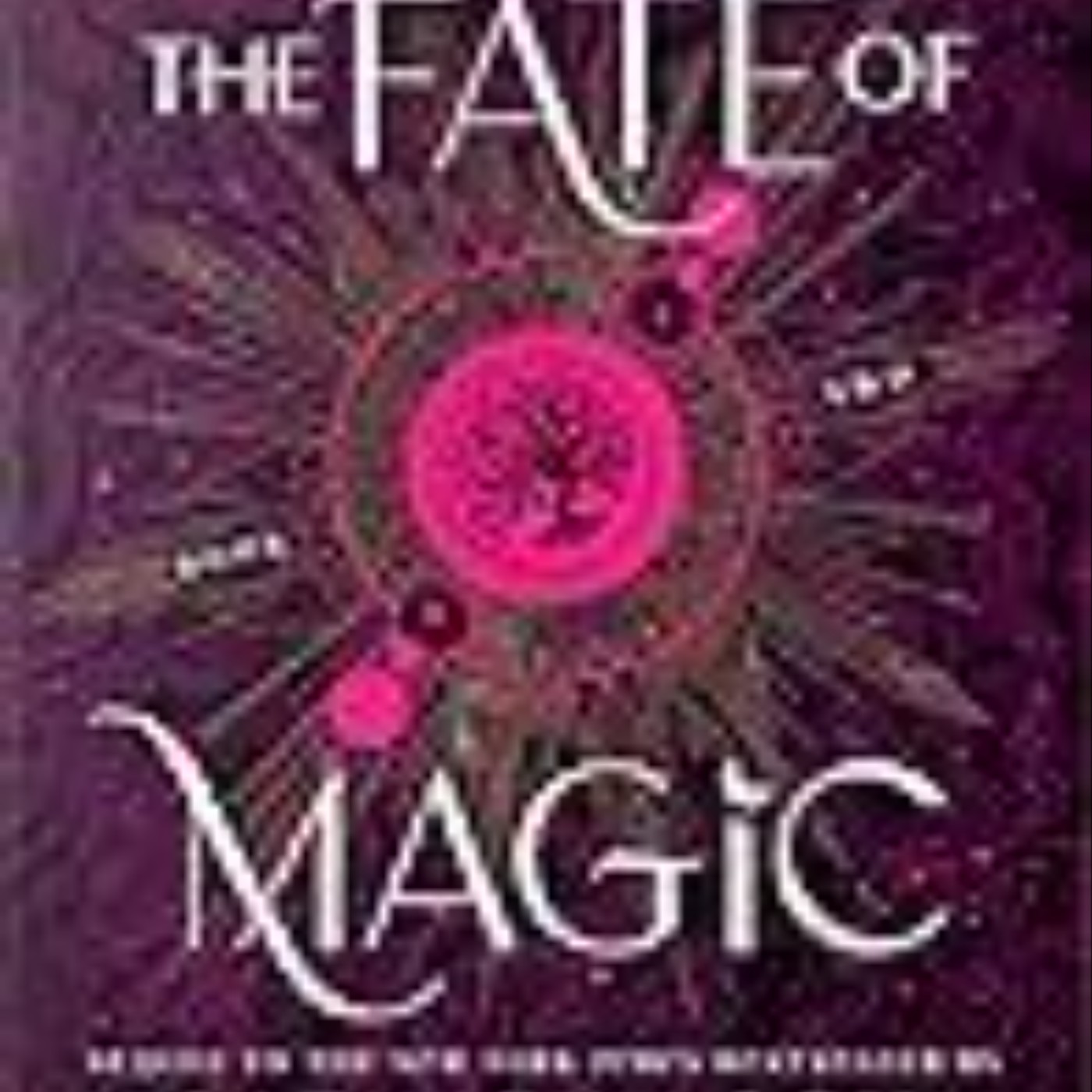 (Get) Books The Fate of Magic (Witch and Hunter, #2) Full Access