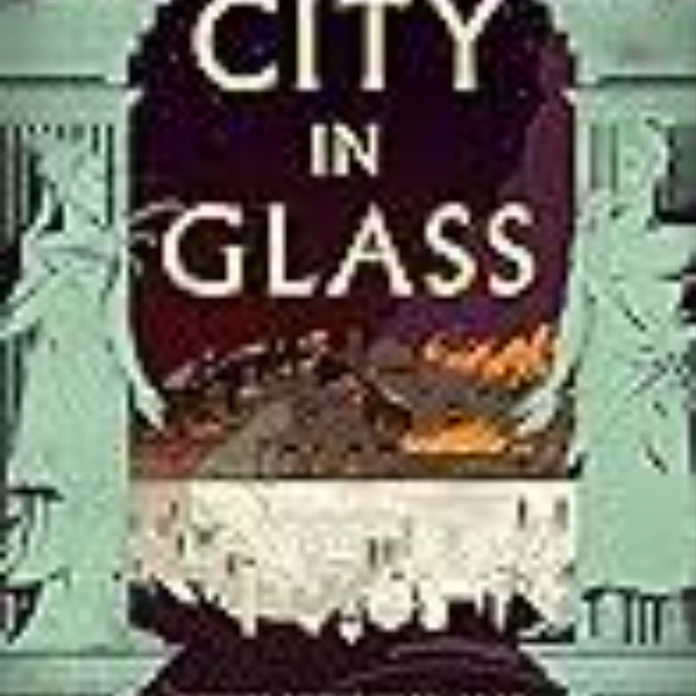 Read e-book The City in Glass Full Access