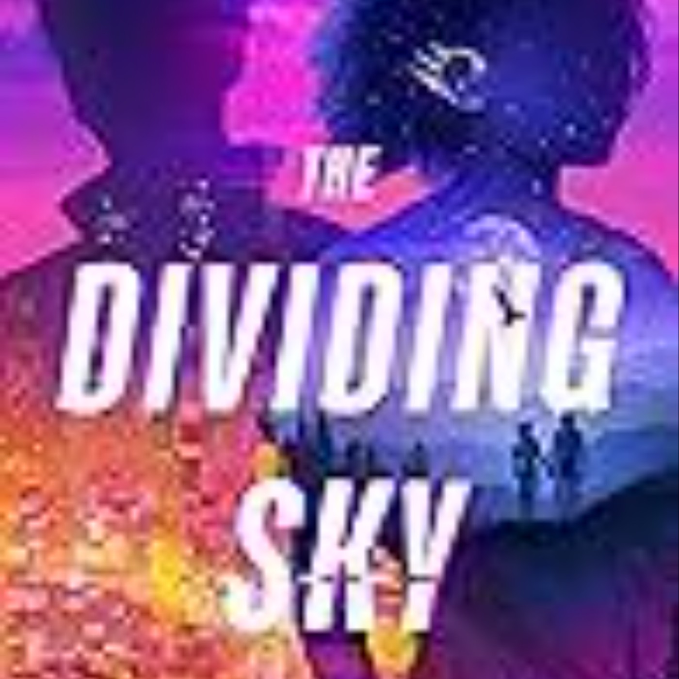 Read e-book The Dividing Sky Full Page