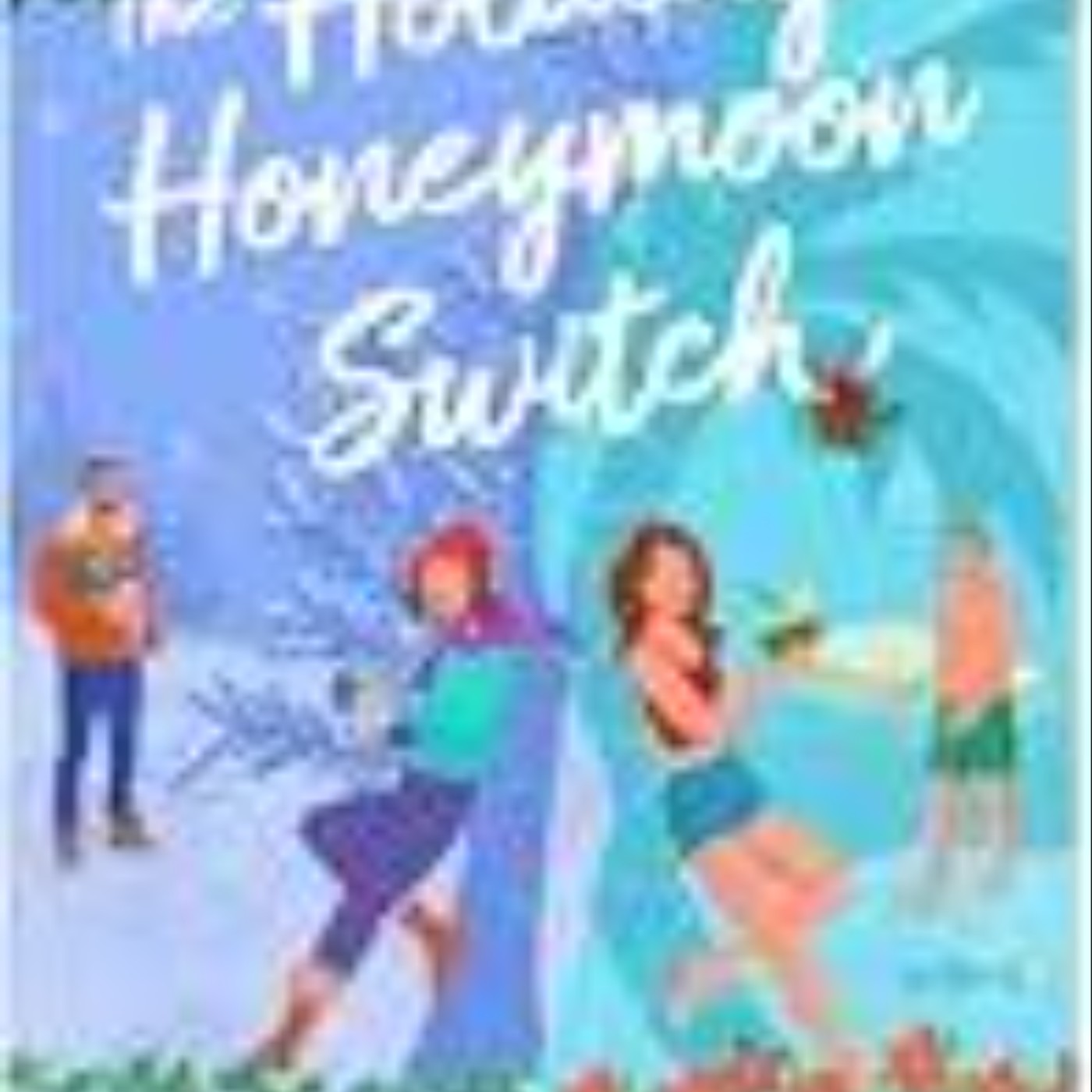 Download e-book The Holiday Honeymoon Switch Full Access