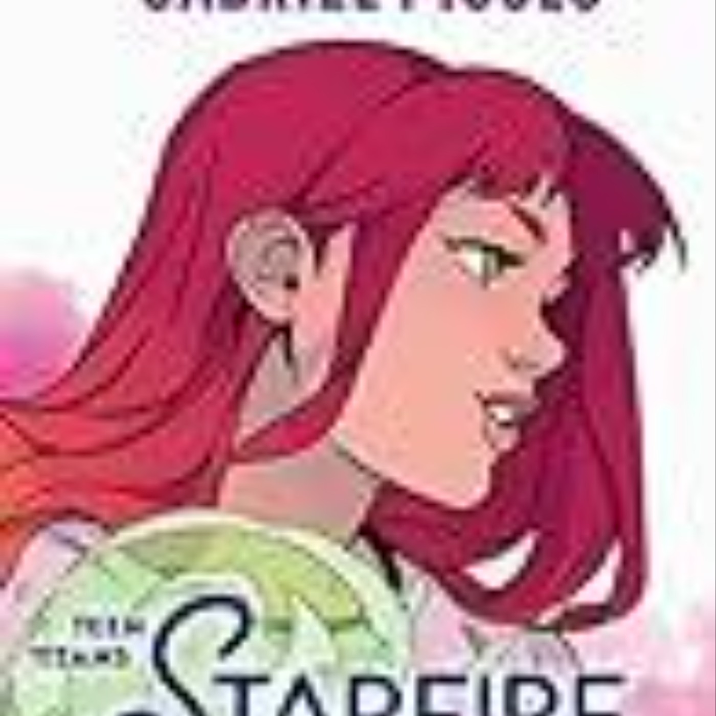 (Read) Books Teen Titans: Starfire (Teen Titans, #5) Full Access