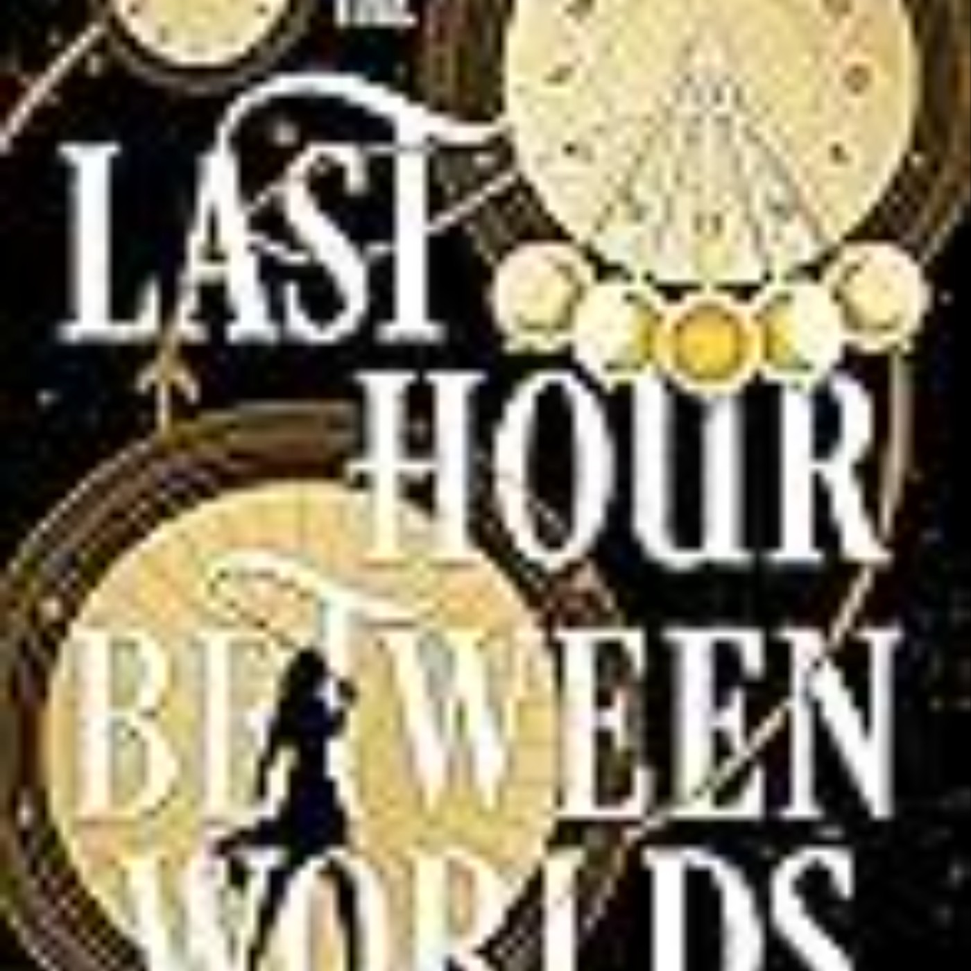 (Download) eBooks The Last Hour Between Worlds (The Echo Archives, #1) Full Page