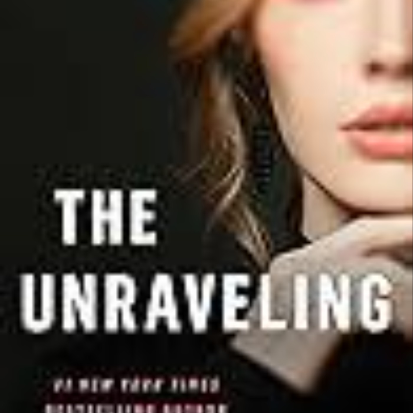 Books Download The Unraveling Full Access