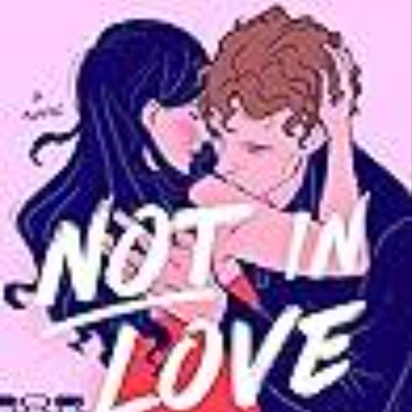 Read e-book Not in Love Full Access