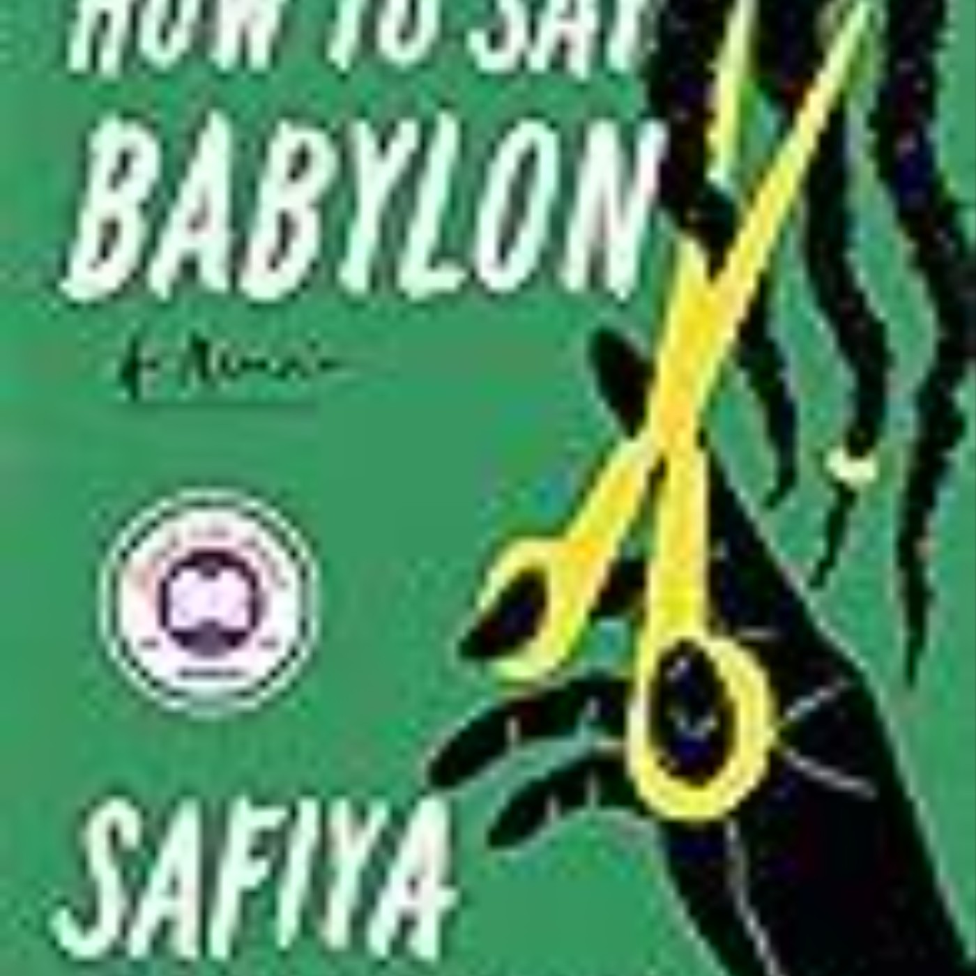 Books Download How to Say Babylon Full Access