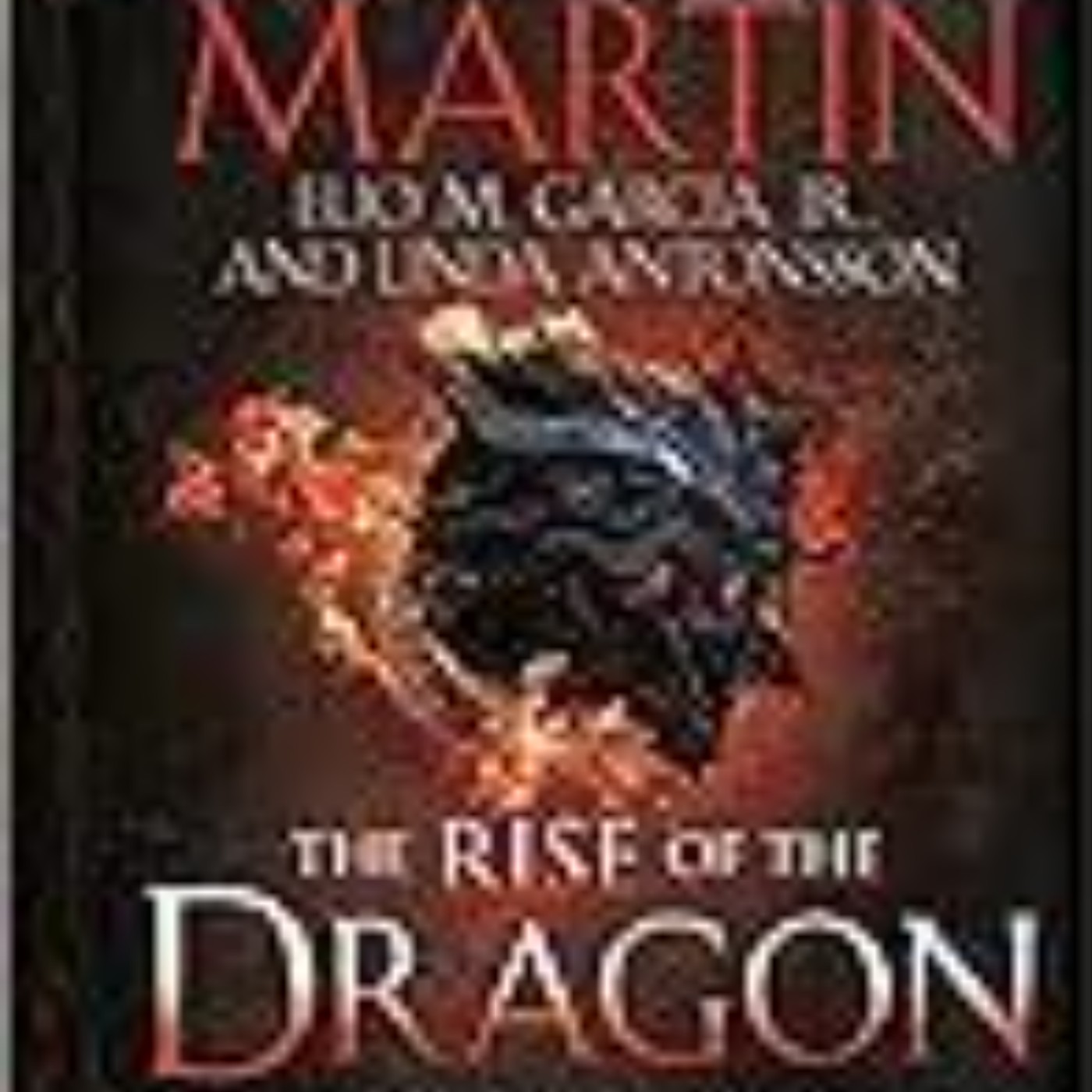 (Download) eBooks The Rise of the Dragon: An Illustrated History of the Targaryen Dynasty, Volume One Full Page
