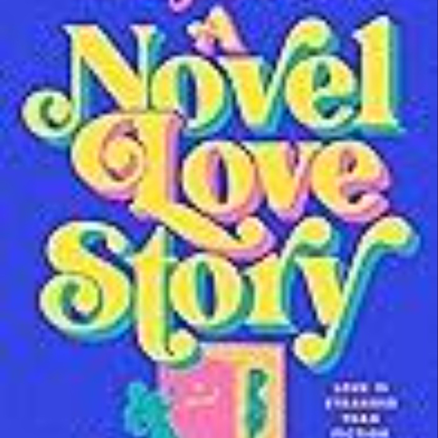 Read e-book A Novel Love Story Full Access