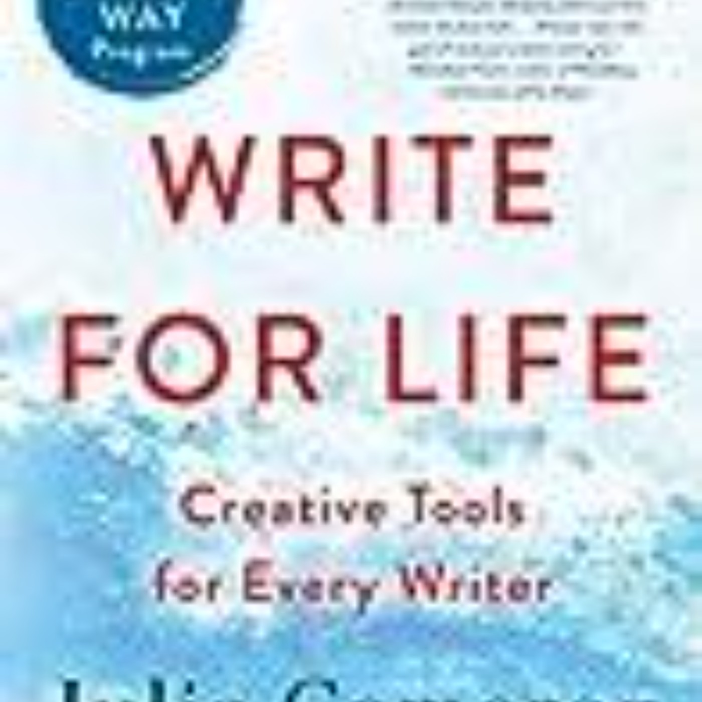 Read e-book Write for Life: Creative Tools for Every Writer Full Access
