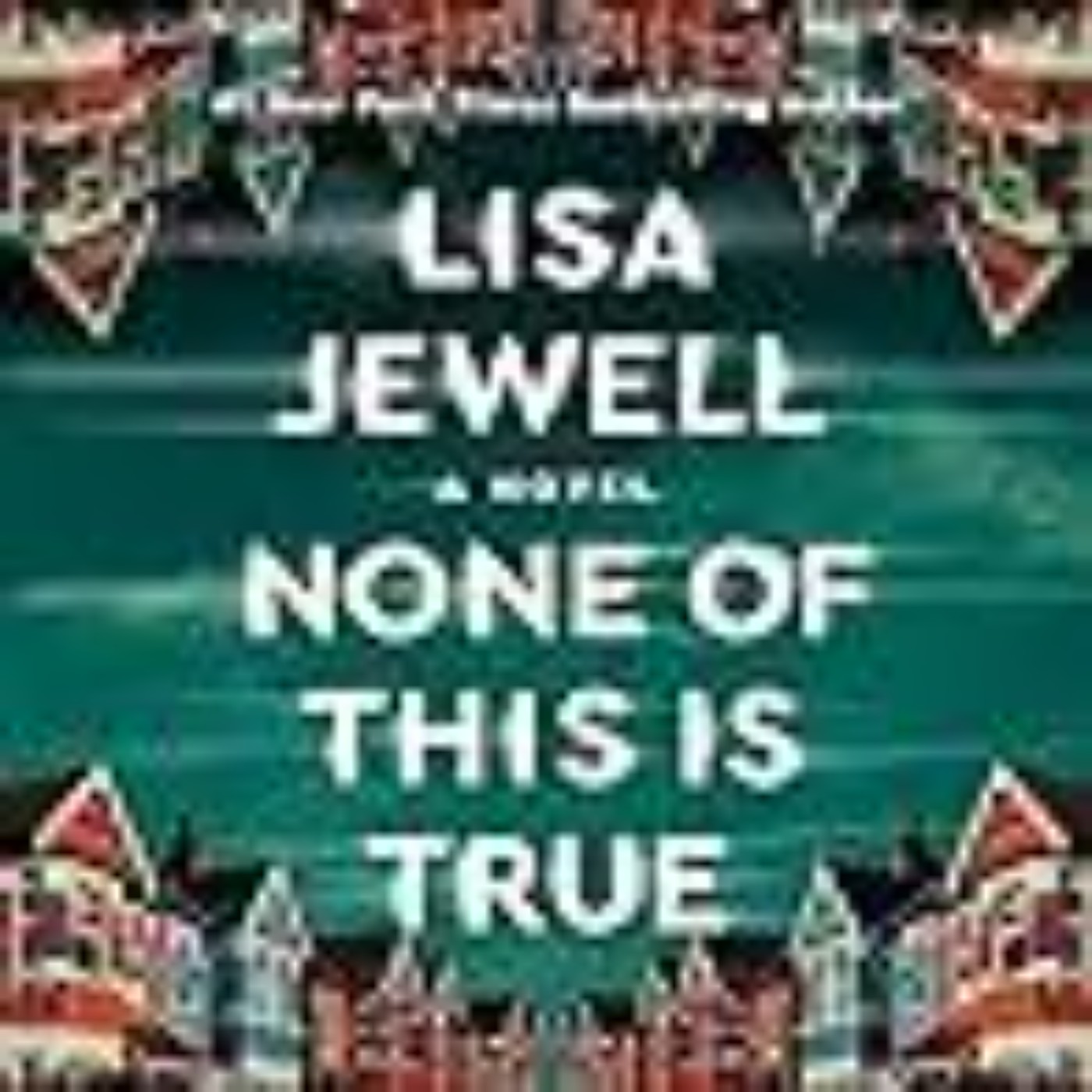Download e-book None of This Is True Full Access