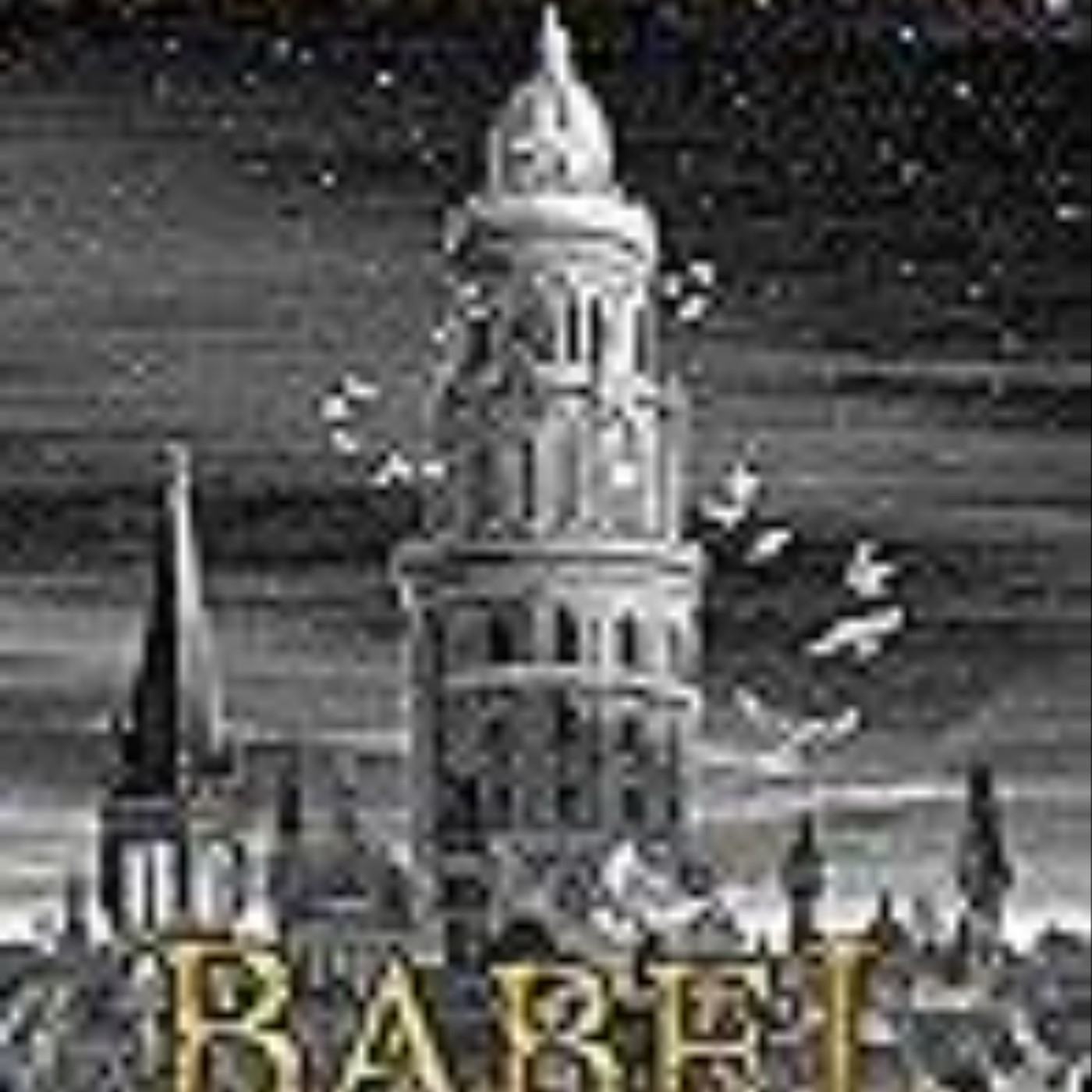 Download e-book Babel, or the Necessity of Violence: An Arcane History of the Oxford Translators' Revolution Full Access
