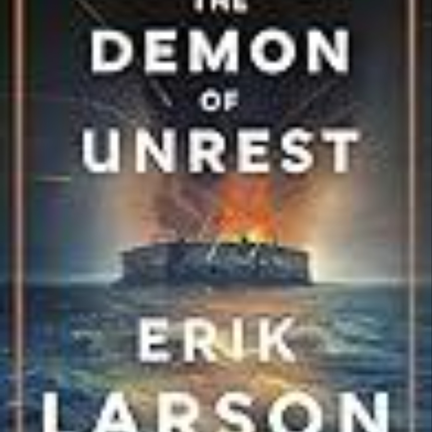 Download e-book The Demon of Unrest: A Saga of Hubris, Heartbreak, and Heroism at the Dawn of the Civil War Full Page