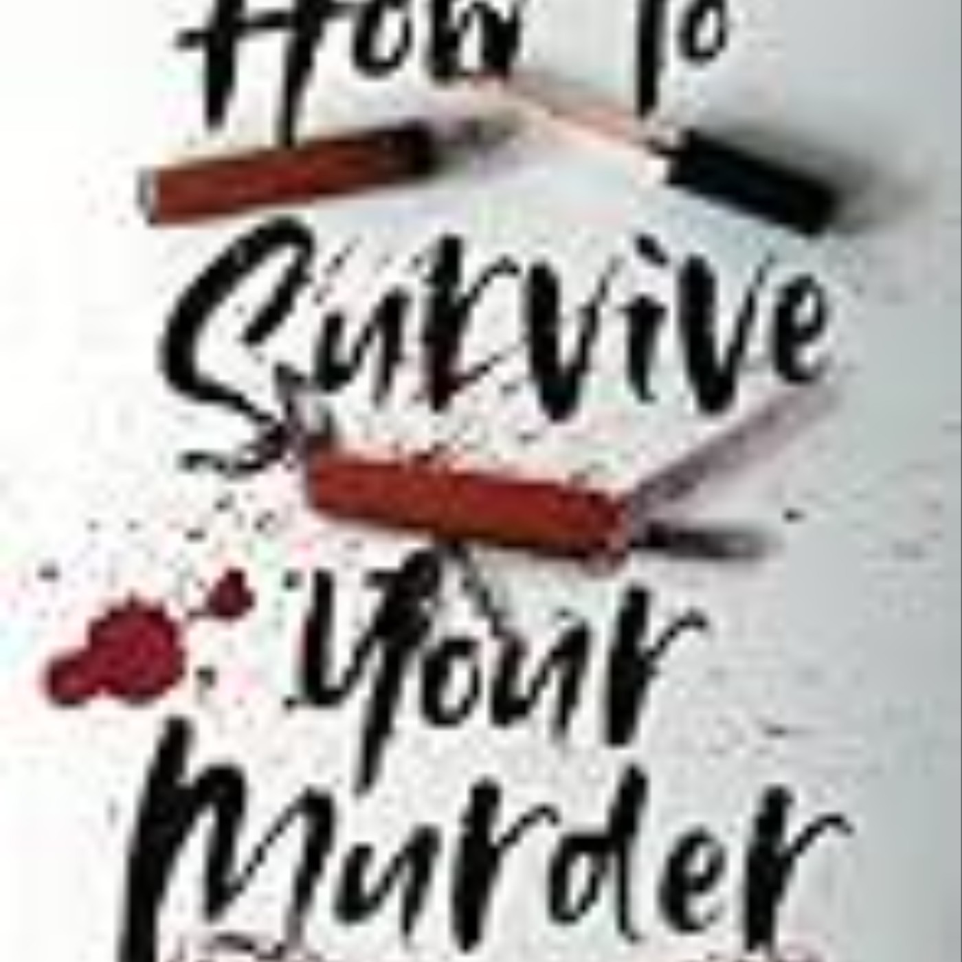 Download e-book How to Survive Your Murder Full Page