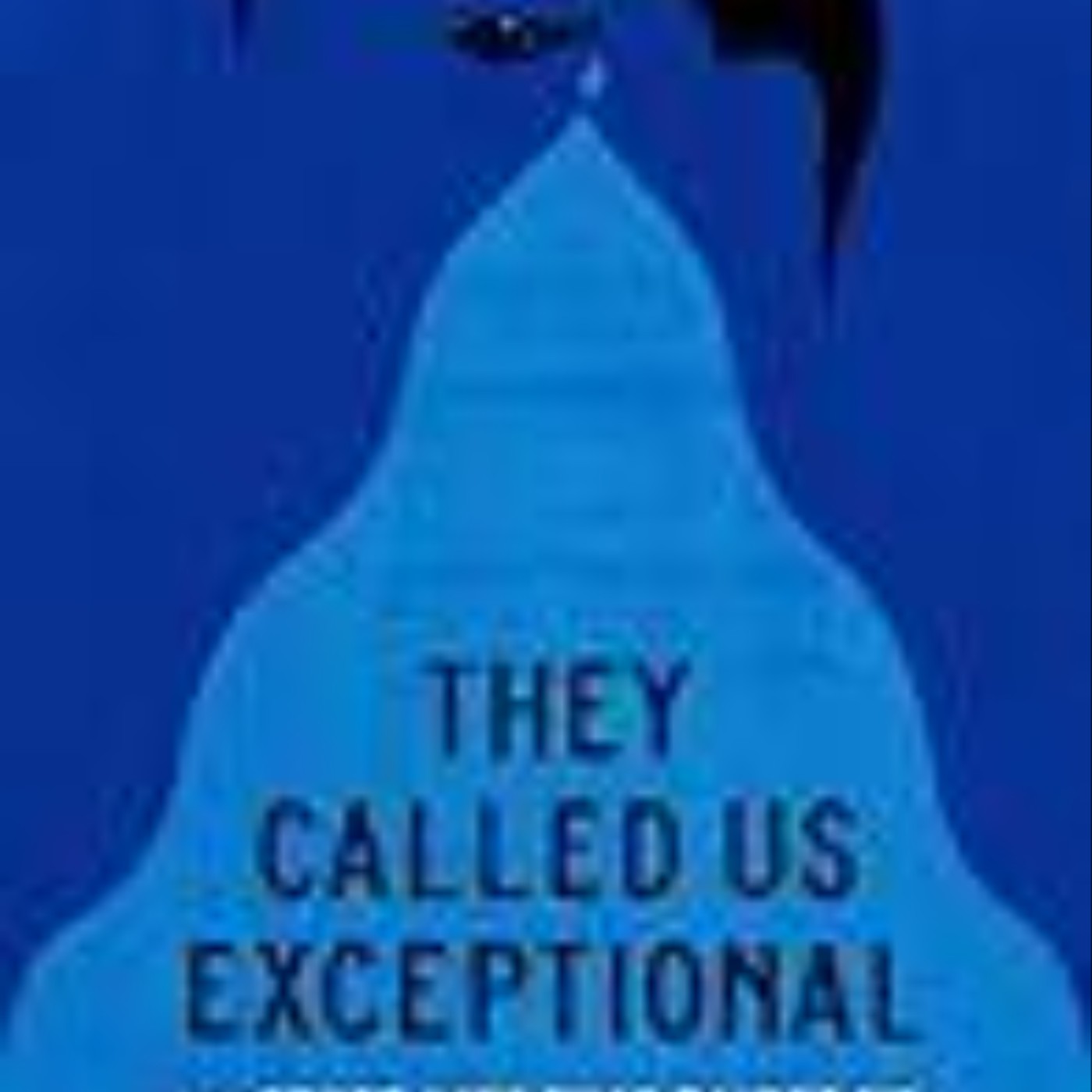 Books Download They Called Us Exceptional: And Other Lies That Raised Us Full Page